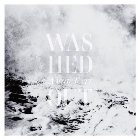 washed out amor fati 12 sleeve